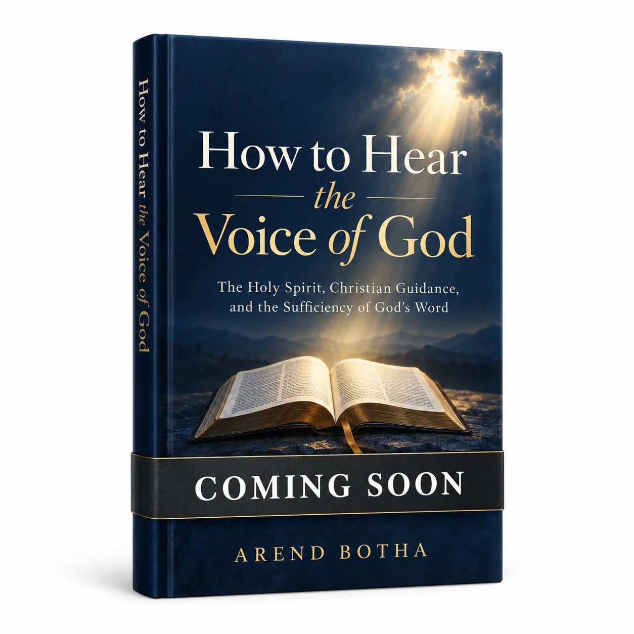 3D book mockup of How to Hear the Voice of God by Arend Botha, on a white background with a Coming soon banner.